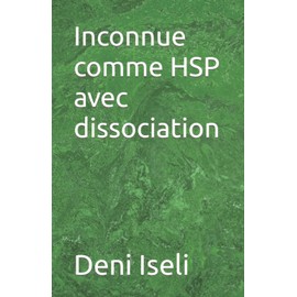 Inconnue comme HSP avec dissociation