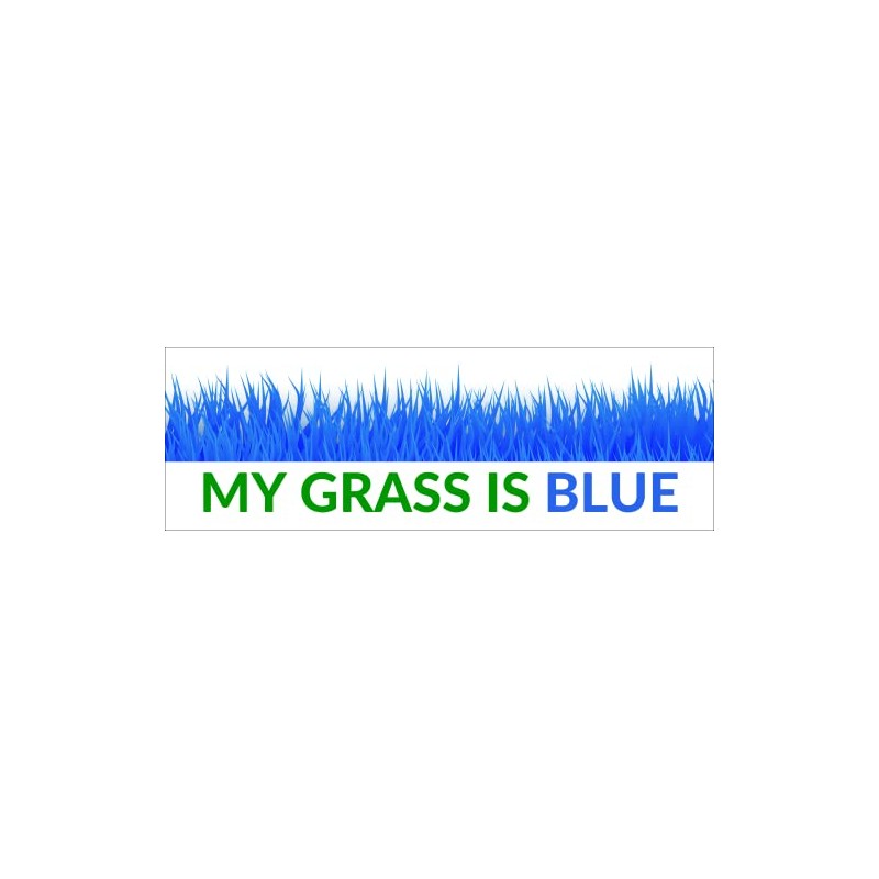 My Grass is Blue Waterproof Vinyl Bumper Sticker for Cars