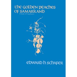 The Golden Peaches of Samarkand: A Study of T'ang Exotics