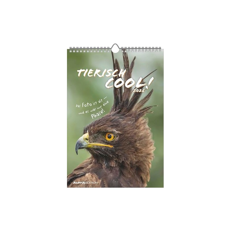 Tierisch cool! 2026 - Bild-Kalender 23,7x34 cm - mit lustigen