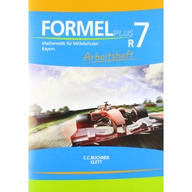 Formel Plus 7R. Ausgabe Bayern Mittelschule: Arbeitsheft Klasse 7 (Kurs R) (Formel PLUS. Ausgabe für Bayern Mittelschule ab 2017)