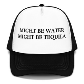 JaGely Trucker Hat for Women Trucker Hat Joke Baseball Cap Classic Adjustable Cap for Women Men Gifts(Might Be Water Might Be Tequila,Black)