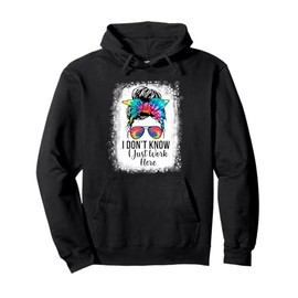 Retro Messy Bun Tie Dye I Don't Know I Just Work Here Funny Pullover Hoodie