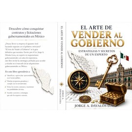 El Arte de Vender al Gobierno: Estrategias y Secretos de un Experto