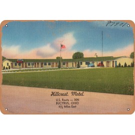 7 x 10 METAL SIGN - Ohio Postcard - Hillcrest Motel, U.S. Route - 30N, Bucyrus, Ohio, 6 1 2 miles East - Vintage Rusty Look
