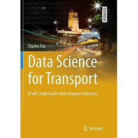 Data Science for Transport: A Self-Study Guide with Computer Exercises