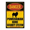 Pomeranian Pom Pomeranian Danger Security System Door Sign Dog Sign