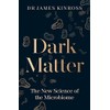 Dark Matter: The New Science of the Microbiome