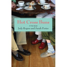 Hot Cross Buns: A First Novel
