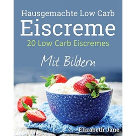 20 Low Carb Eiscremes