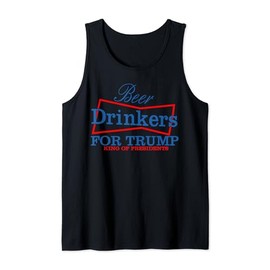 Beer Drinkers For Trump King Of Presidents Tank Top
