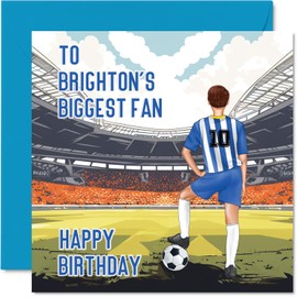 Football Birthday Card for Brighton Fans - Biggest Fan - Fun Happy Birthday Card for Son Dad Brother Uncle Colleague Friend Cousin, 145mm x 145mm Footy Footie Bday Greeting Cards