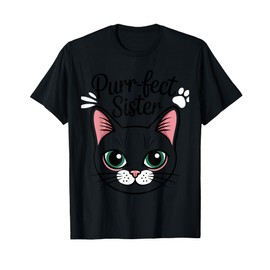 PURR-FECT Sister Fur Sisters Cute Cat Lover Animal Gift T-Shirt