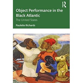 Object Performance in the Black Atlantic