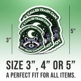 Raccoon Stickers Funny Motivational It's Called Trash Can Not Trash Cannot Colors Vinyl Stickers, Weather-Resistant Sticker for Water Bottles, Laptop, Window, Car Size 4"
