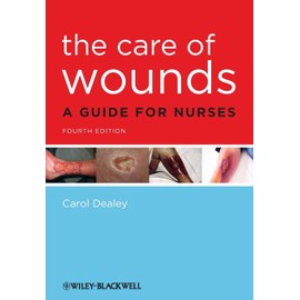 The Care of Wounds: A Guide for Nurses