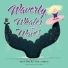 Waverly, Whales, and Waves