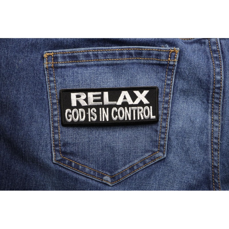 Relax God is in Control Patch - 4x1.5 inch. Embroidered
