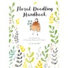 Floral Doodling Handbook: The Simple Joy of Drawing Plants and