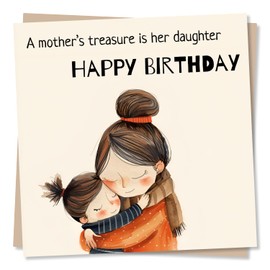 Cute Daughter Birthday Card From Mum - A Mother's Treasure Is Her Daughter - Happy Birthday Card For Daughter