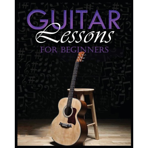 Guitar Lessons Made Easy: Step-by-Step Instructions for Beginners