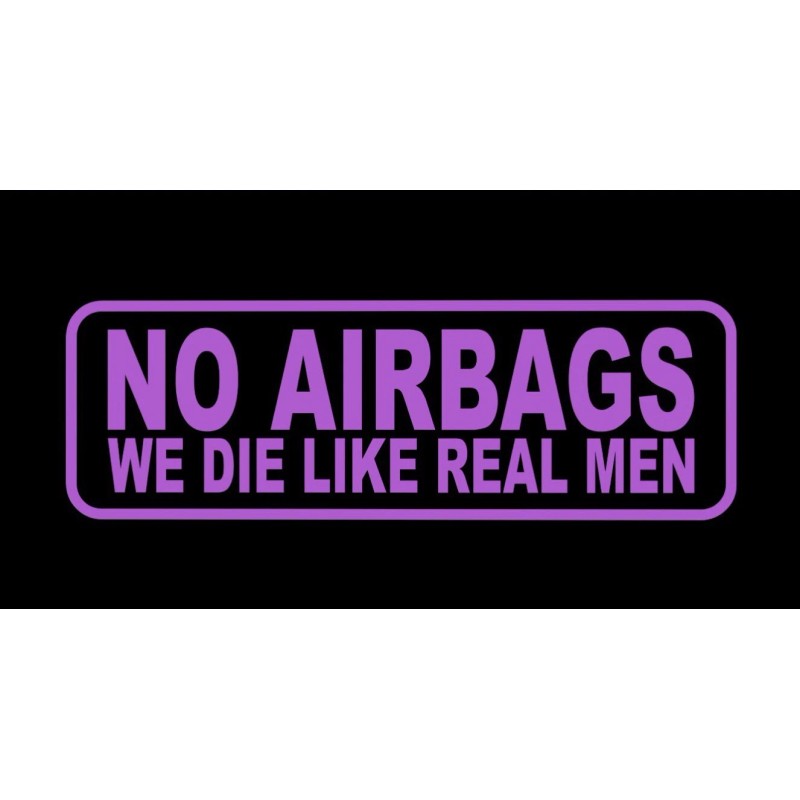 2x NO AIRBA we die like real men vinyl decal