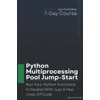 Python Multiprocessing Pool Jump-Start: Run Your Python Functions In Parallel