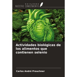 Actividades biológicas de los alimentos que contienen selenio