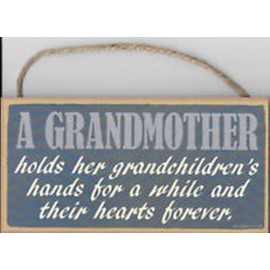 TGM A GRANDMOTHER HOLDS HER GRANDCHILDRENS HANDS... Cute Grandma GIFT Sign 10X5 487