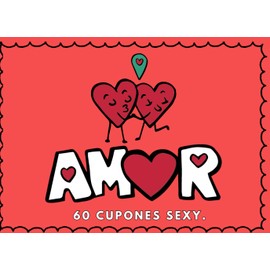 Amor 60 Cupones Sexy.: Románticos, Sexys, Graciosos, Atrevidos Cupones Para Parejas (Spanish Edition)