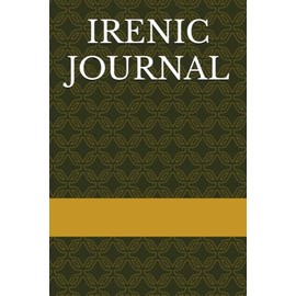 IRENIC JOURNAL