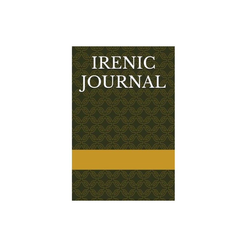 IRENIC JOURNAL