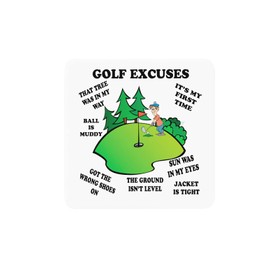 Golf Excuses - Funny Novelty Glossy Square Hardboard Coaster 9 x 9 cm
