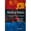 Welding Robots: Technology, System Issues and Application