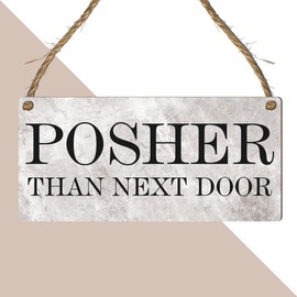 Pixie's Gifts: 'Posher Than Next Door' Hanging Wooden Plaque - A Humorous Neighborly Gift for Gardens, Friends, and Occasions (Wooden Mdf Indoor Use Only, Grey Stone Effect)