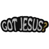 Got Jesus Patch - 3x1 inch. Embroidered Iron on Patch