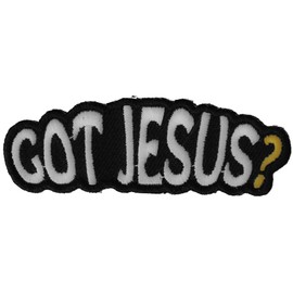 Got Jesus Patch - 3x1 inch. Embroidered Iron on Patch