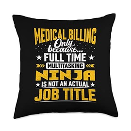 Medical Billing Job Title - Funny Medical Biller Throw Pillow