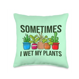 Sometimes I Wet My Plants Gardening Watering Can Funny Sometimes I Wet Gardening Plant Lover Throw Pillow, 16x16, Multicolor
