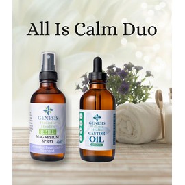 All Is Calm Duo - Genesis Castor Oil and Genesis Be Still Magnesium Spray
