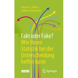 Fakt oder Fake? Wie Ihnen Statistik bei der Unterscheidung helfen kann