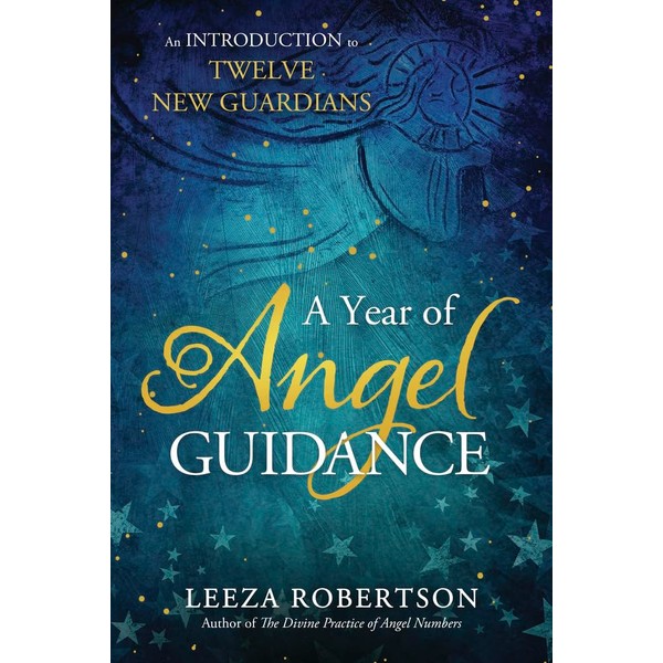 A Year of Angel Guidance: An Introduction to Twelve New