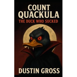 Count Quackula: The Duck Who Sucked