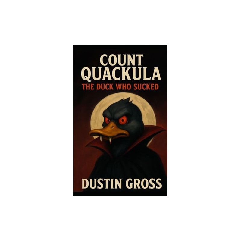 Count Quackula: The Duck Who Sucked