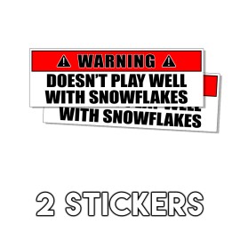 WARNING Doesnt Play Well With Snowflakes - Republican Sticker Decal 2 Pk DND