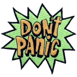 Don't Panic Don't Panic Embroidered Badge Patch Iron or Sew on