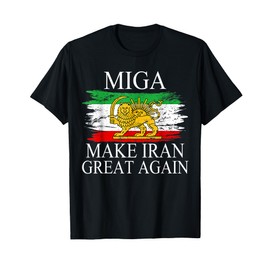 Iranian Shirt Make Iran Great Again Emblem Of Iran MIGA Gift T-Shirt