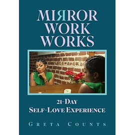 Mirror Work Works: 21-Day Self-Love Experience