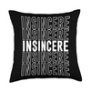 Insincere Throw Pillow