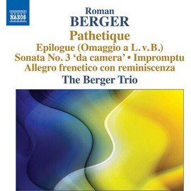 Naxos Berger / Berger Trio - Pathetique Sonata No. 3 Da Camera - Allegro Frenet [New C